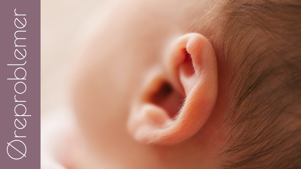 Døjer dig barn med mellemørebetændelse eller andre øreproblemer?
