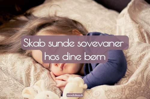 skab sunde sovevaner for dit barn